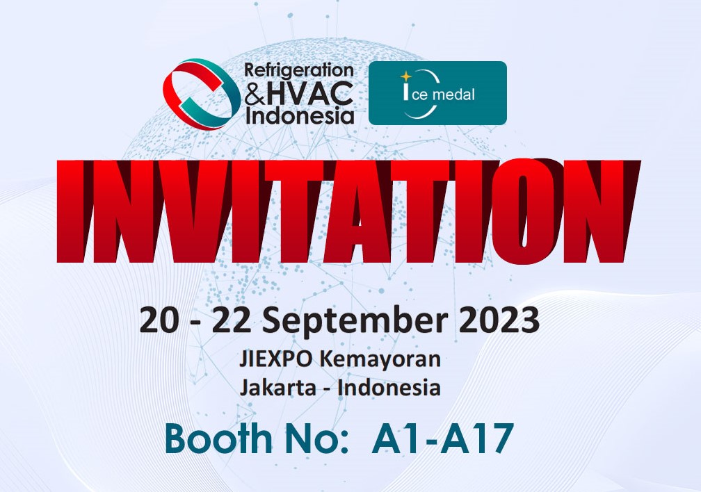 IceMedal vi invita sinceramente a visitare l'EXPO sulla refrigerazione e HVAC in Indonesia presso lo stand A1-A17